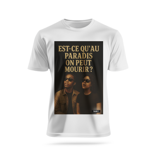 Est-ce qu'au paradis on peut mourir ?