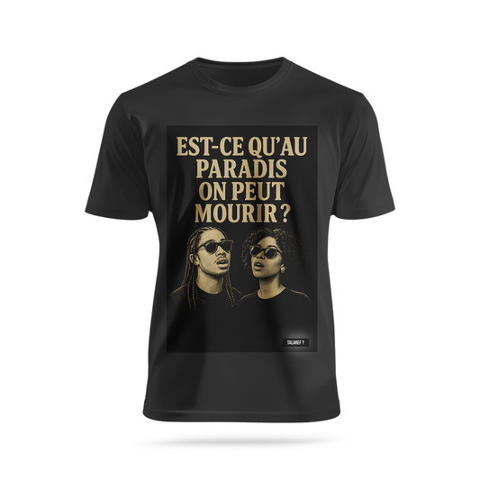 Est-ce qu'au paradis on peut mourir 1 ?