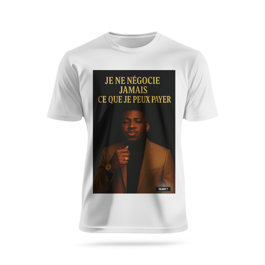 Je ne négocie jamais