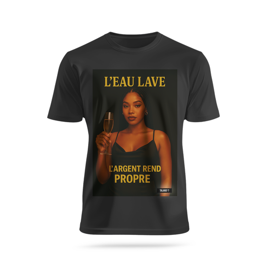L'eau lave, l'argent rend propre
