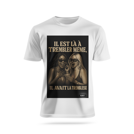 Il est là à trembler même