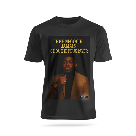 Je ne négocie jamais